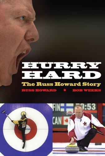 Russ Howard, Bob Weeks: Hurry Hard (2007, Wiley)