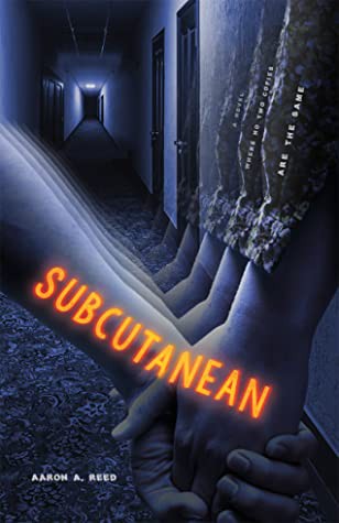 Aaron A. Reed: Subcutanean (2020, Self Published)
