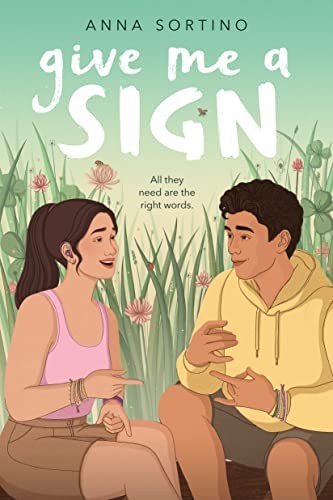 Anna Sortino: Give Me a Sign (2023, Penguin Young Readers Group, G.P. Putnam's Sons Books for Young Readers)
