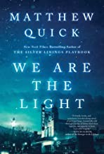 Matthew Quick: We Are the Light (2022, Simon & Schuster)