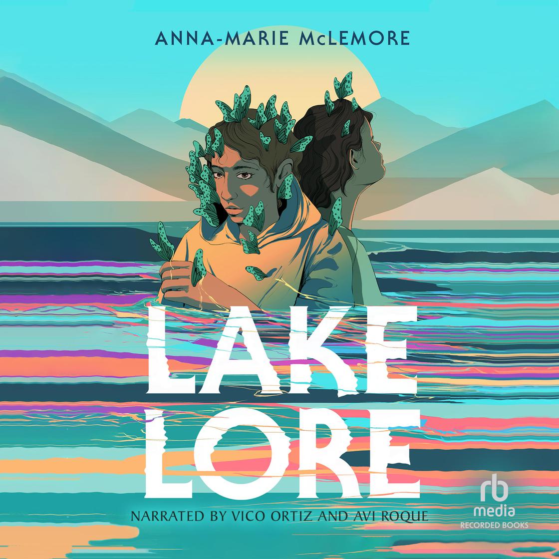 Anna-Marie McLemore: Lakelore (AudiobookFormat, 2022, Recorded Books, Inc.)