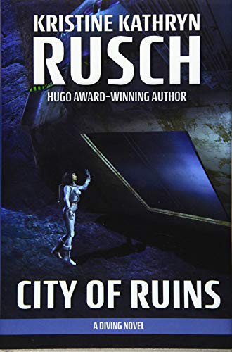 Kristine Kathryn Rusch: City of Ruins (Hardcover, 2019, Wmg Publishing, Inc.)