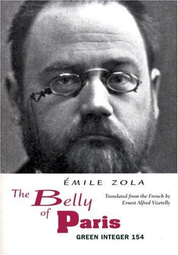 Émile Zola: The Belly of Paris (Paperback, 2007, Green Integer)
