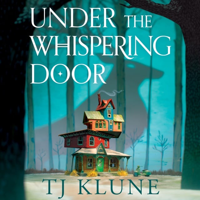 TJ Klune: Under the Whispering Door (AudiobookFormat, 2021, Tor)