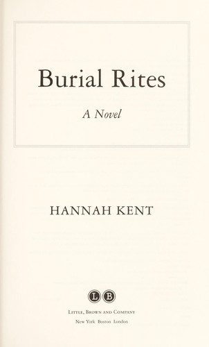 Hannah Kent: Burial rites (2013)