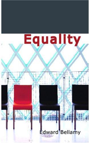 Edward Bellamy: Equality (Paperback, 2006, BiblioBazaar)