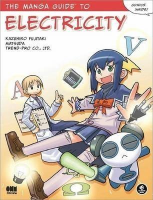 Co Ltd Trend, Kazuhiro Fujitaki, Matsuda .: The manga guide to electricity (2009, No Starch Press)