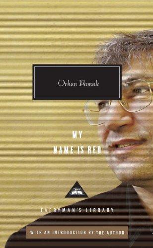 Orhan Pamuk: My Name Is Red (2010, Everyman's Library)