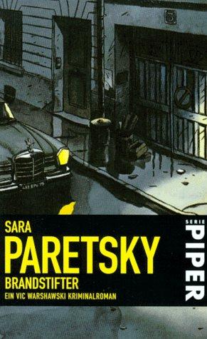Sara Paretsky: Brandstifter. Ein Vic Warshawski Kriminalroman. (Paperback, German language, 1994, Piper)