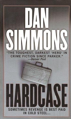 Dan Simmons: Hardcase (Joe Kurtz Novels) (Paperback, 2002, St. Martin's Minotaur)