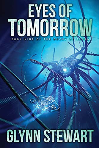 Glynn Stewart: Eyes of Tomorrow (Paperback, 2021, Faolan's Pen Publishing)