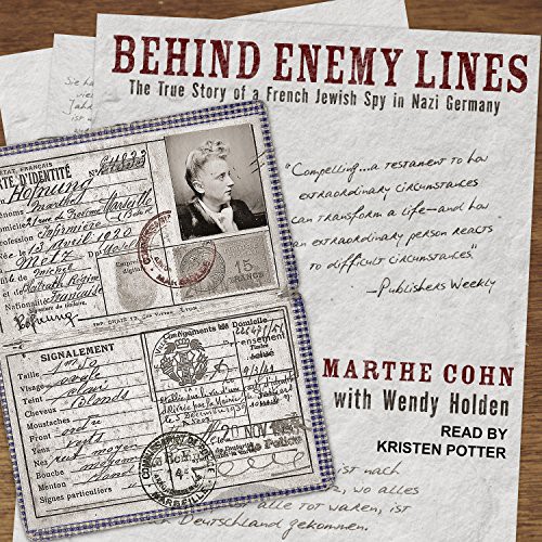 Marthe Cohn, Wendy Holden, Kirsten Potter: Behind Enemy Lines (AudiobookFormat, 2018, Tantor Audio)