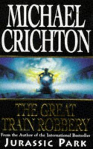 Michael Crichton: The Great Train Robbery (Paperback, 1995, Arrow Books Ltd)