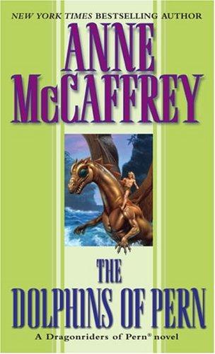 Anne McCaffrey: The Dolphins of Pern (Dragonriders of Pern) (1995, Del Rey)