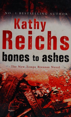 Kathy Reichs: Bones to ashes (2008, Charnwood)