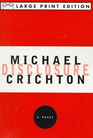 Michael Crichton: Disclosure (1994, Random House Large Print)