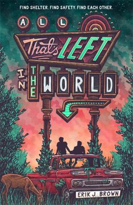 Erik J. Brown: All That's Left in the World (2022, Hachette Children's Group)