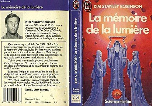 Kim Stanley Robinson: La mémoire de la lumière (French language, 1987)