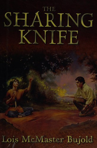 Lois McMaster Bujold: The sharing knife (2007, SFBC)