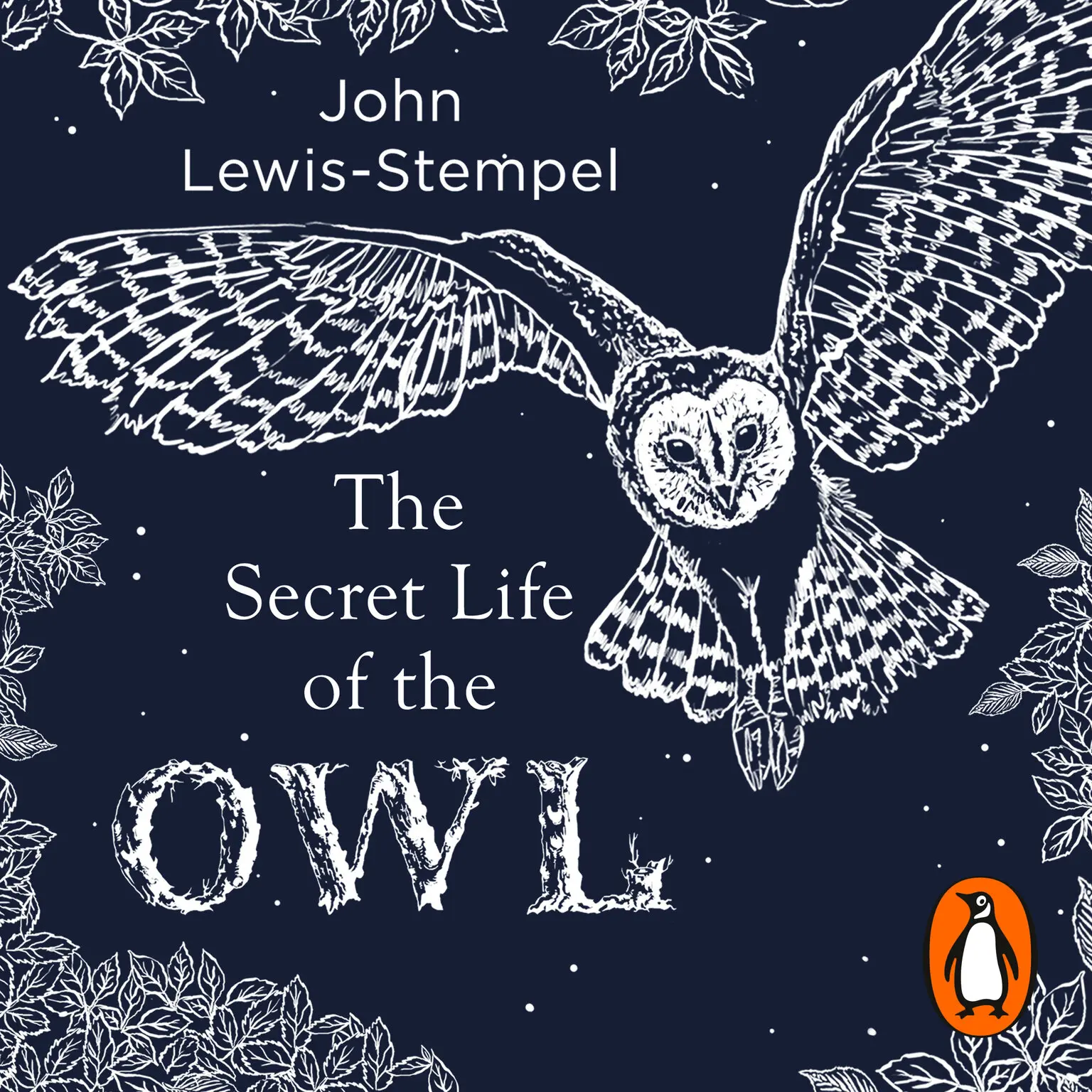 John Lewis-Stempel : Secret Life of the Owl (2017, Transworld Publishers Limited)