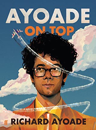 Ayoade on Top (2019, Faber & Faber, Incorporated)
