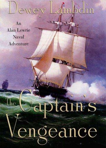 Dewey Lambdin: The Captain's Vengeance (Alan Lewrie Naval Adventures) (Paperback, 2006, St. Martin's Griffin)
