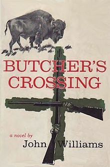 John Williams: Butcher's Crossing (1988, University of Arkansas Press)