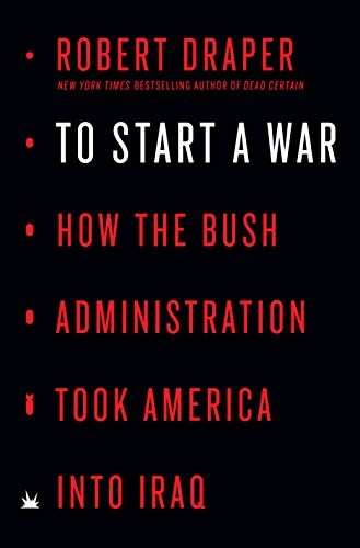 Robert Draper: To Start a War (Hardcover, 2020, Penguin Press)
