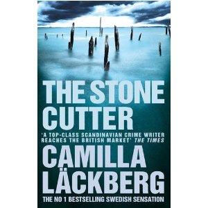 Camilla Läckberg: The Stone-Cutter (2010, Harper Collins)