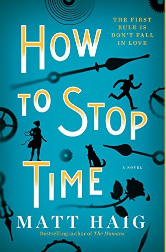 How To Stop Time (Paperback, 2018, HarperAvenue)