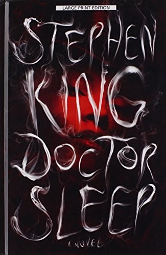 Stephen King, Stephen King: Doctor Sleep (Hardcover, 2013, Thorndike Press)