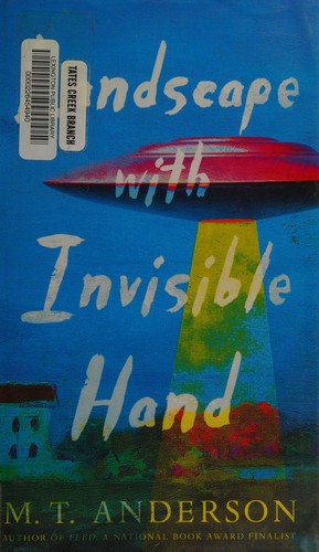 Matthew Tobin Anderson: Landscape with invisible hand (2017, Candlewick Press)