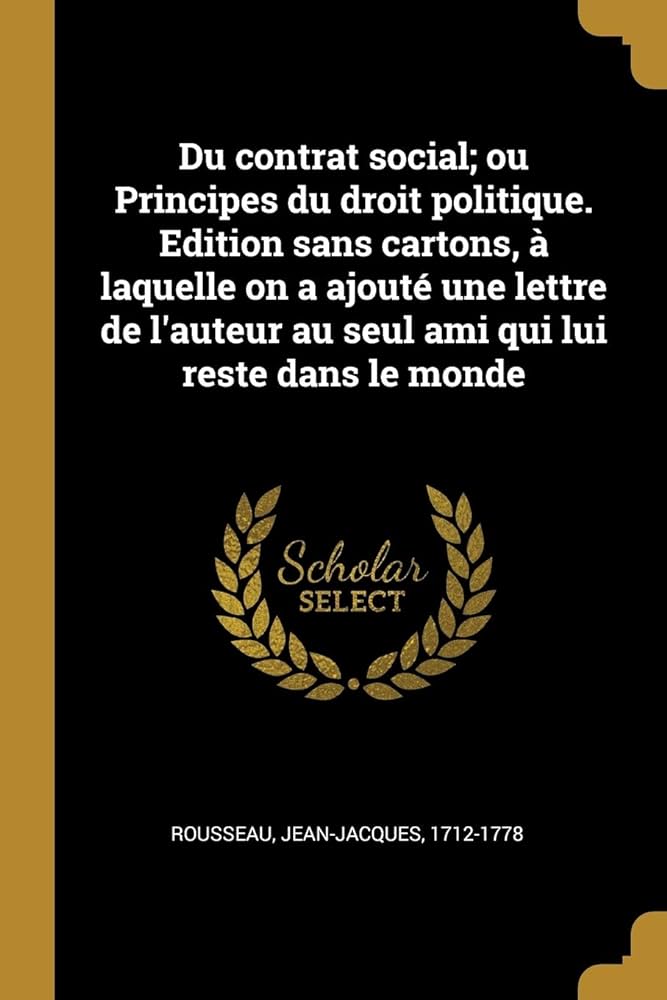 Jean-Jacques Rousseau: Du contrat social (French language, 1762, M.-M. Rey)