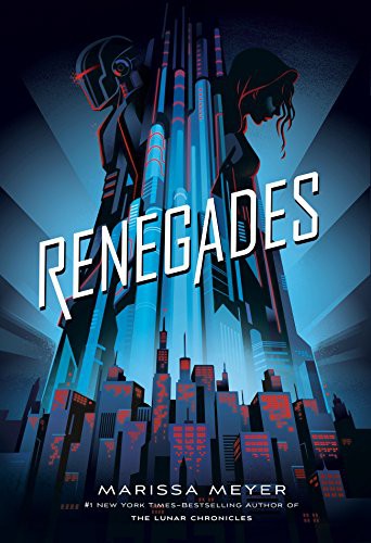 Marissa Meyer: Renegades (Paperback, 2017, Macmillan USA)