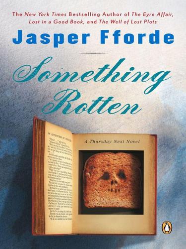 Jasper Fforde: Something Rotten (EBook, 2009, Penguin USA, Inc.)