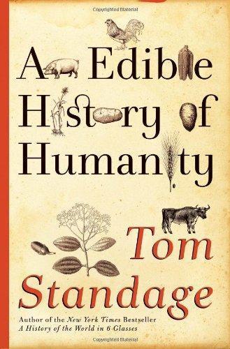 Tom Standage: An Edible History of Humanity (2009)