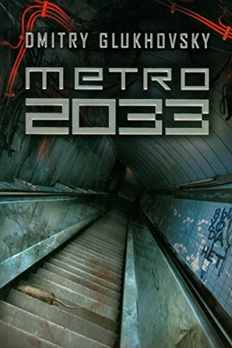 Dmitri Glukhovsky: Metro 2033 (2009, Timun mas)