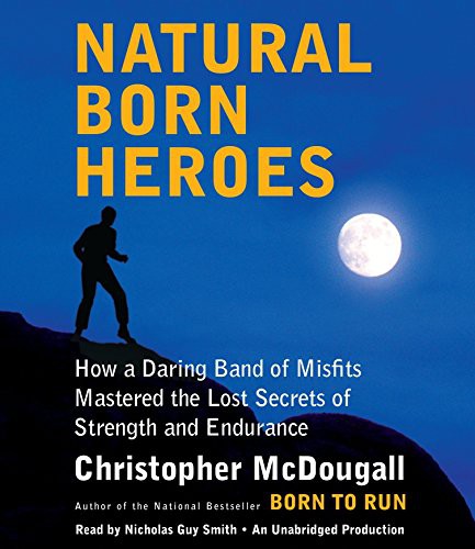 Natural Born Heroes (AudiobookFormat, 2015, Random House Audio)