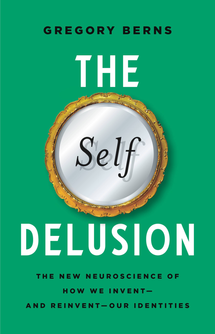 Gregory Berns: Self Delusion (2022, Basic Books)