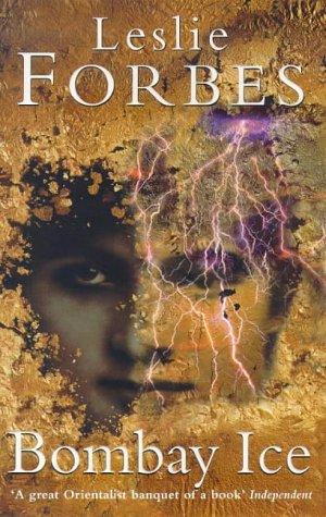 Leslie Forbes: Bombay Ice (1999, Phoenix (an Imprint of The Orion Publishing Group Ltd ))