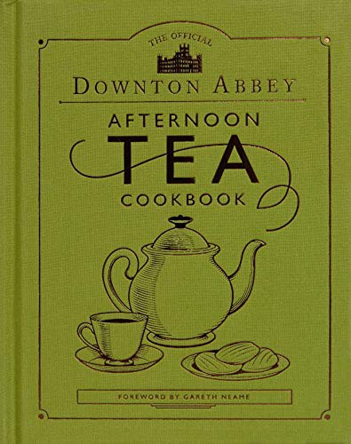 Downton Abbey: The Official Downton Abbey Afternoon Tea Cookbook (Hardcover, 2020, Weldon Owen)