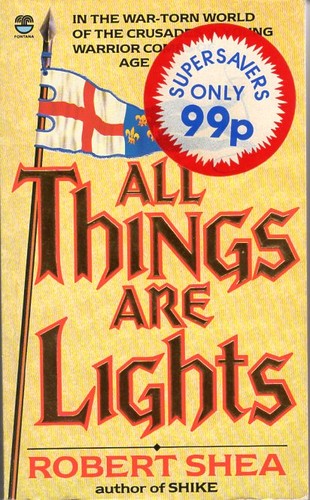 Robert Shea: All Things Are Lights (Hardcover, 1986, Fontana Press)