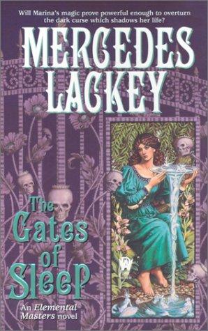 Mercedes Lackey: The Gates of Sleep (Elemental Masters, Book 2) (Paperback, 2003, DAW)