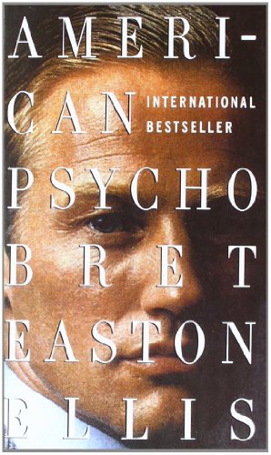 Bret Easton Ellis: American Psycho (Paperback, 2006, Random House Inc.)