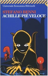 Stefano Benni: Achille Pie Veloce (Paperback, 2005, Feltrinelli)