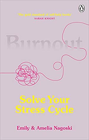Emily Nagoski, Amelia Nagoski: Burnout (2020, Ebury Publishing)