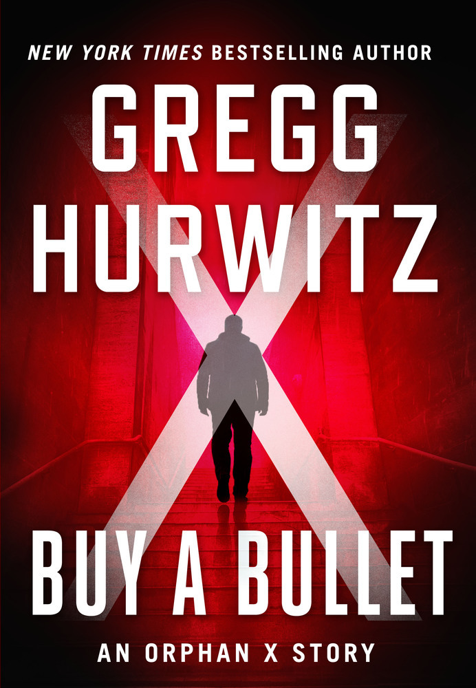Gregg Hurwitz: Buy a Bullet (EBook, 2016, St. Martin's Press)