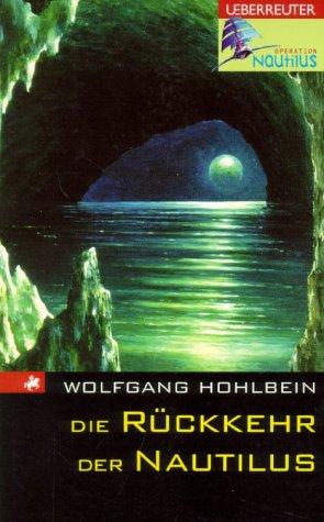Wolfgang Hohlbein: Die Rückkehr der Nautilus (Paperback, 2002, Ueberreuter)