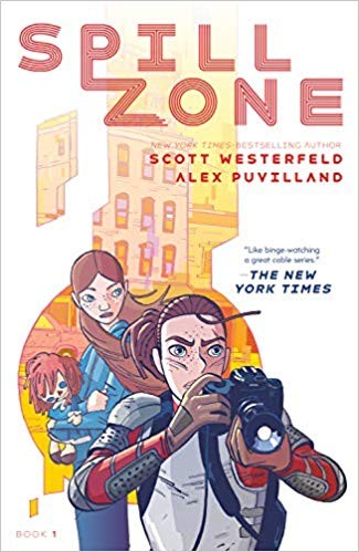 Scott Westerfeld: Spill zone (2018, First Second Books)