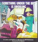 Bill Watterson: Something Under the Bed Is Drooling (Hardcover, 1999, Tandem Library)
